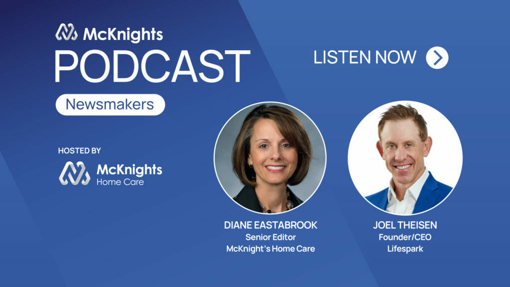 McKnight’s Newsmakers podcast: Joel Theisen, CEO, Lifespark