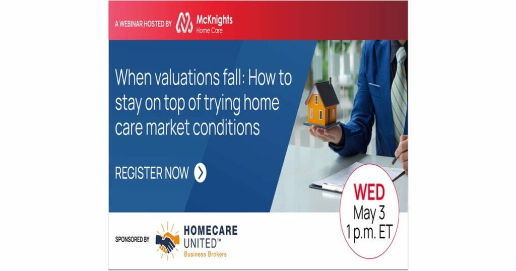 When valuations fall: How to stay on top of trying home care market conditions